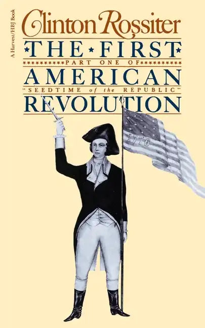 The First American Revolution: The American Colonies on the Eve of Independence - Paperback