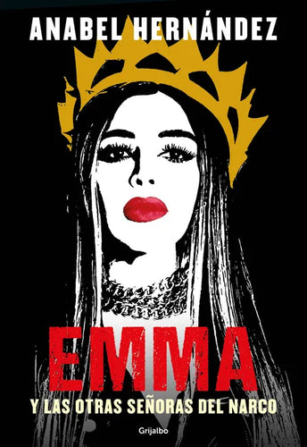 Emma Y Las Otras Señoras del Narco / Emma and Other Narco Women - Paperback