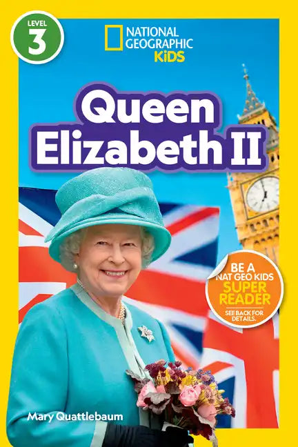 Queen Elizabeth II (National Geographic Kids Readers, Level 3) - Paperback
