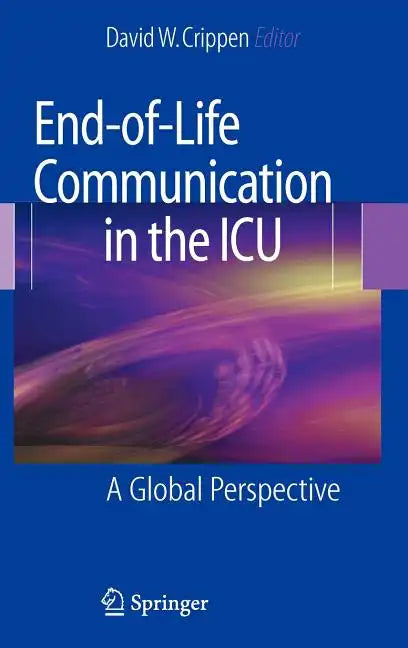 End-Of-Life Communication in the ICU: A Global Perspective - Hardcover