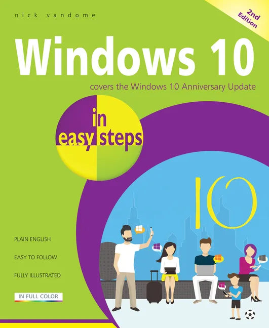 Windows 10 in Easy Steps: Covers the Windows 10 Anniversary Update - Paperback