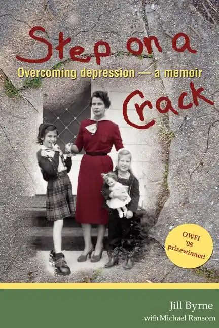 Step on a Crack: Overcoming depression, a memoir - Paperback