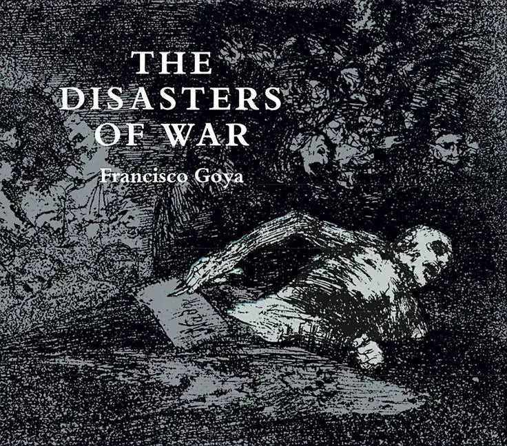 The Disasters of War - Paperback