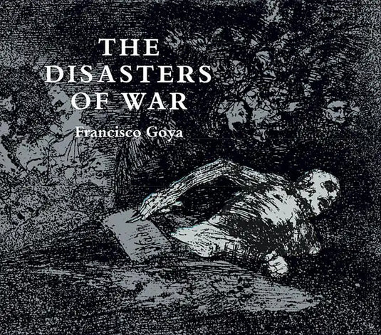 The Disasters of War - Paperback