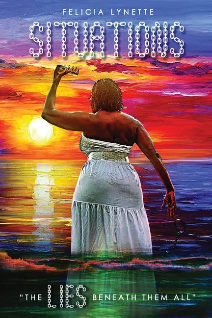 Situations: The Lies Beneath Them All - Paperback
