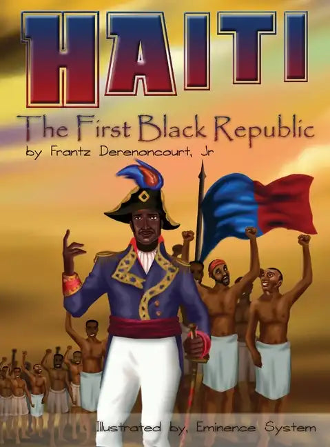 Haiti: The First Black Republic - Hardcover