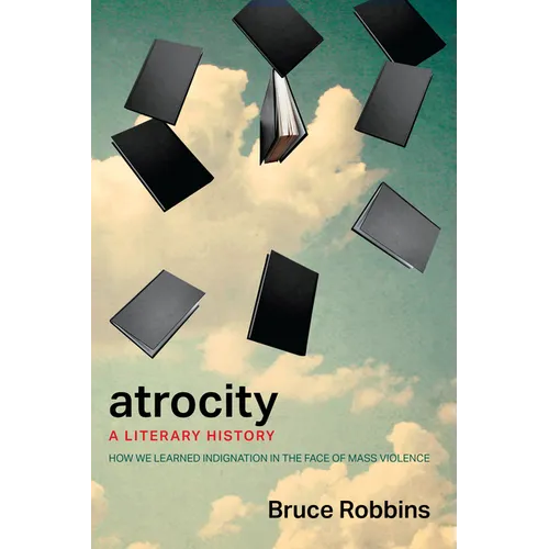 Atrocity: A Literary History - Hardcover