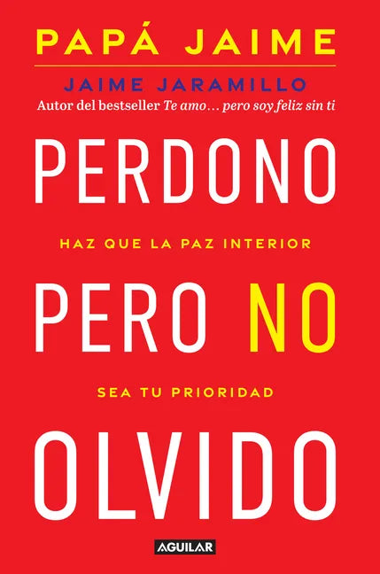 Perdono Pero No Olvido / Learn to Forgive Without Forgetting What Happened - Paperback