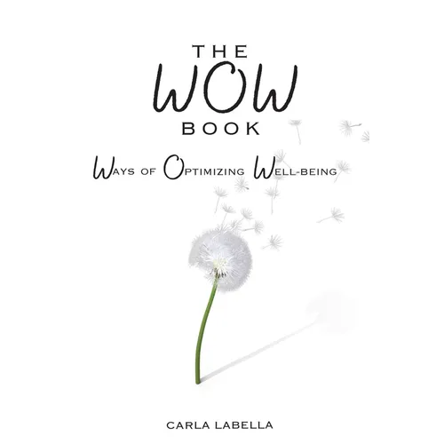 The WOW Book: Ways of Optimizing Well-Being - Paperback