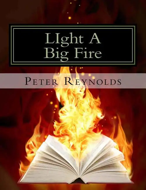 LIght A Big Fire: Complete guide to building eBooks for the kindle - Paperback