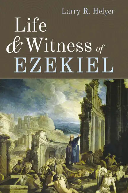 Life and Witness of Ezekiel - Hardcover