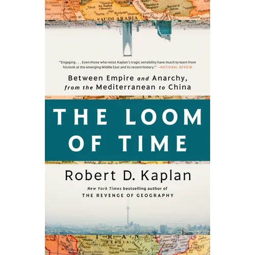 The Loom of Time: Between Empire and Anarchy, from the Mediterranean to China - Paperback