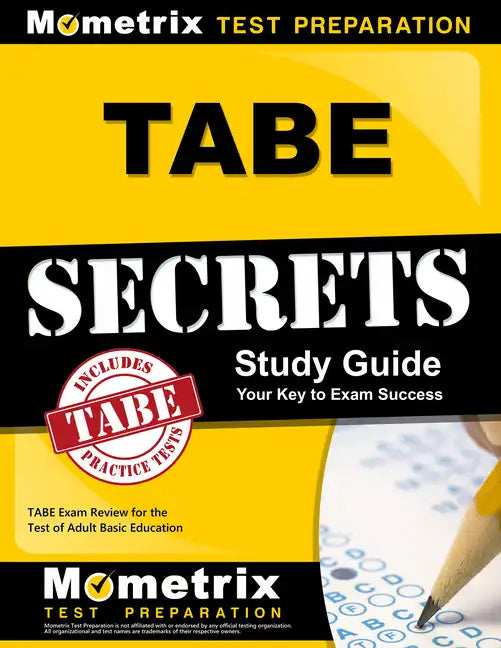 Tabe Secrets Study Guide: Tabe Exam Review for the Test of Adult Basic Education - Paperback