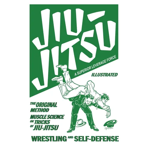 Jiu-Jitsu: A Superior Leverage Force: Muscle Science Tricks of Jiu Jitsu - Paperback