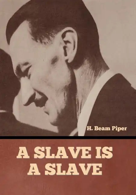 A Slave is a Slave - Hardcover