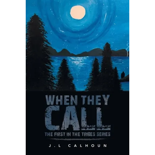 When They Call: The First in the Tribes Series - Paperback