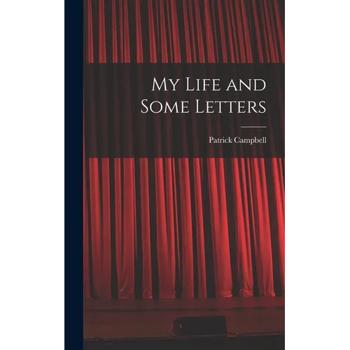 My Life and Some Letters - Hardcover