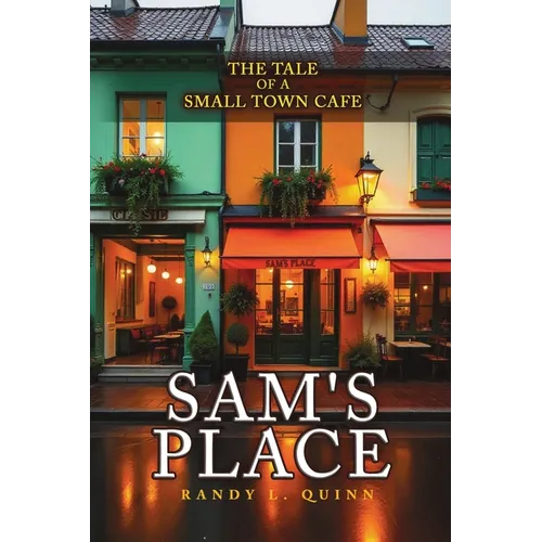 Sam's Place: The Tale of a Small Town Cafe - Paperback