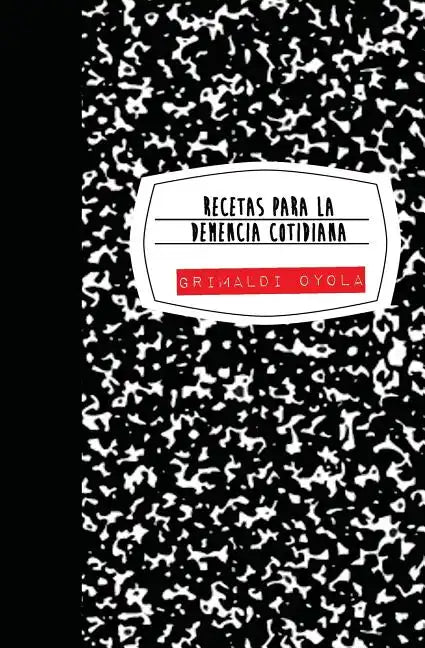 recetas para la demencia cotidiana - Paperback