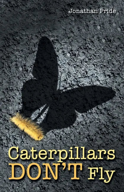 Caterpillars Don't Fly - Paperback