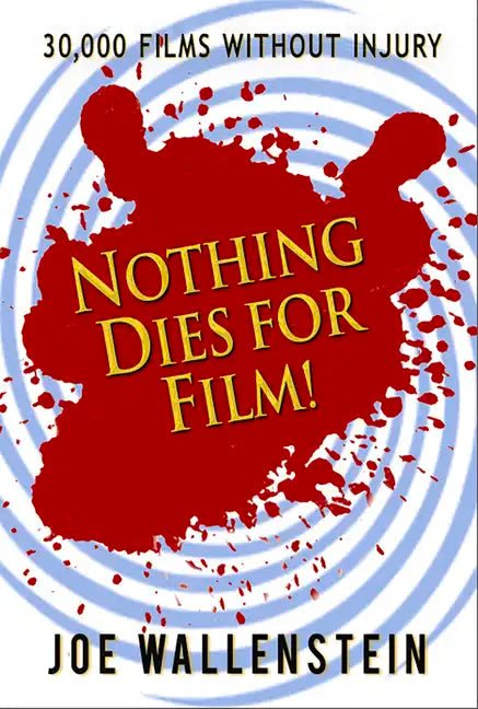 Nothing Dies for Film - Paperback