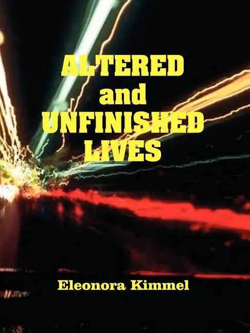 Altered and Unfinished Lives - Paperback
