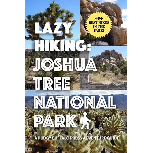 Lazy Hiking: Joshua Tree National Park - Paperback