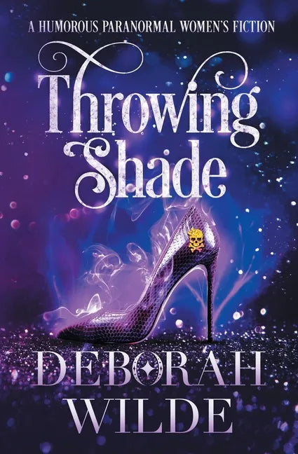 Throwing Shade: A Humorous Paranormal Women's Fiction - Paperback