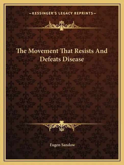 The Movement That Resists and Defeats Disease - Paperback