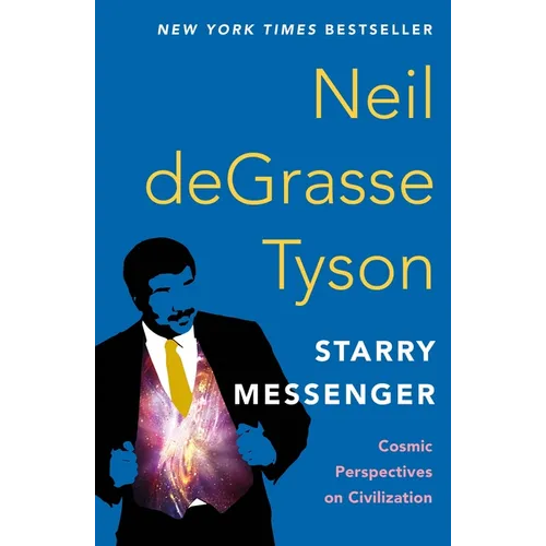 Starry Messenger: Cosmic Perspectives on Civilization - Paperback
