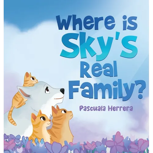 Where Is Sky's Real Family? - Hardcover