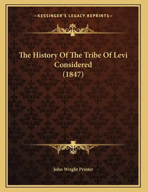 The History Of The Tribe Of Levi Considered (1847) - Paperback