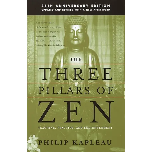 The Three Pillars of Zen: Teaching, Practice, and Enlightenment - Paperback