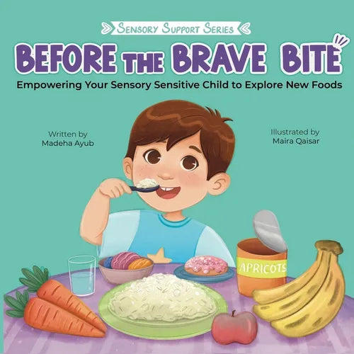 Before the Brave Bite: Empowering Your Sensory Sensitive Child to Explore New Foods - Paperback