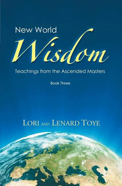 New World Wisdom, Book Three: Teachings from the Ascended Masters - Paperback