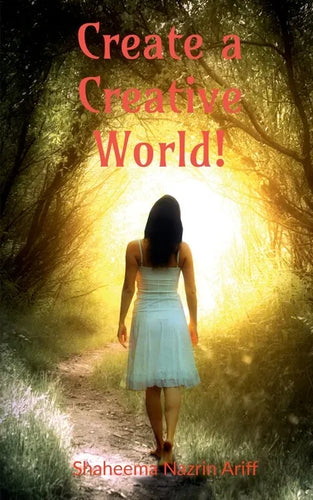 Create a Creative World: A life story of a school girl with hidden talents - Paperback