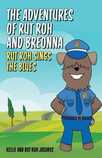 The Adventures of Rut Roh and Breonna: Rut Roh Sings the Blues - Paperback