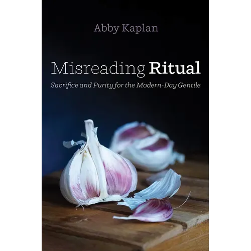 Misreading Ritual: Sacrifice and Purity for the Modern-Day Gentile - Paperback