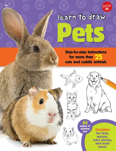 Learn to Draw Pets: Step-By-Step Instructions for More Than 25 Cute and Cuddly Animals - Paperback