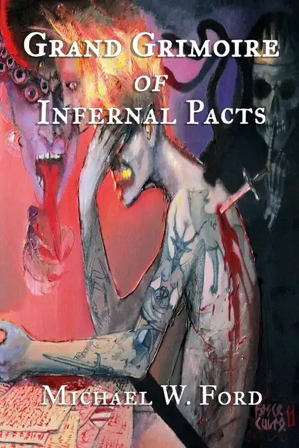 Grand Grimoire of Infernal Pacts: Goetic Theurgy - Paperback