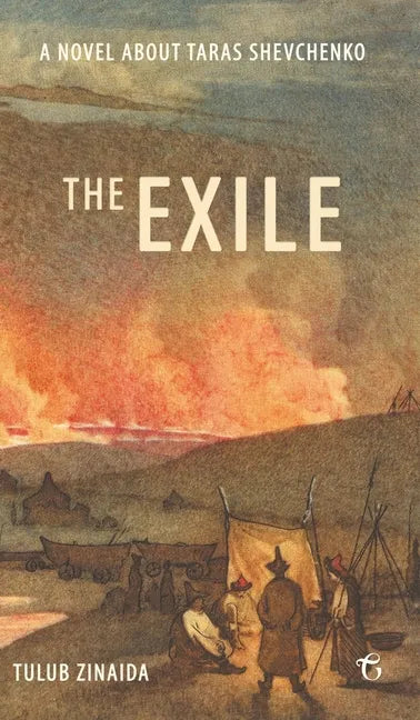 The Exile: A novel about Taras Shevchenko - Hardcover