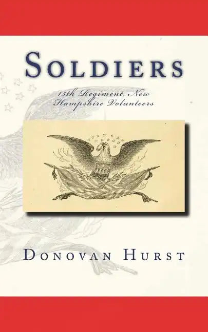 Soldiers of the 15th Regiment, New Hampshire Volunteers - Paperback