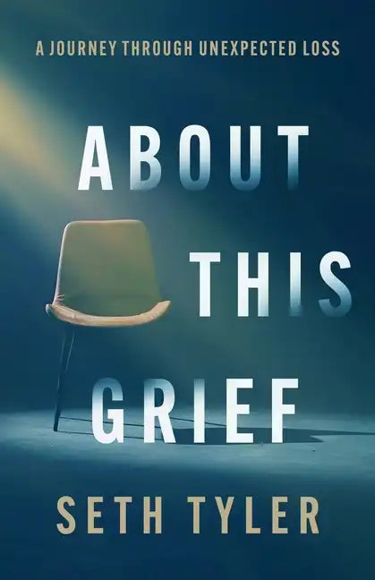 About This Grief: A Journey Through Unexpected Loss - Paperback