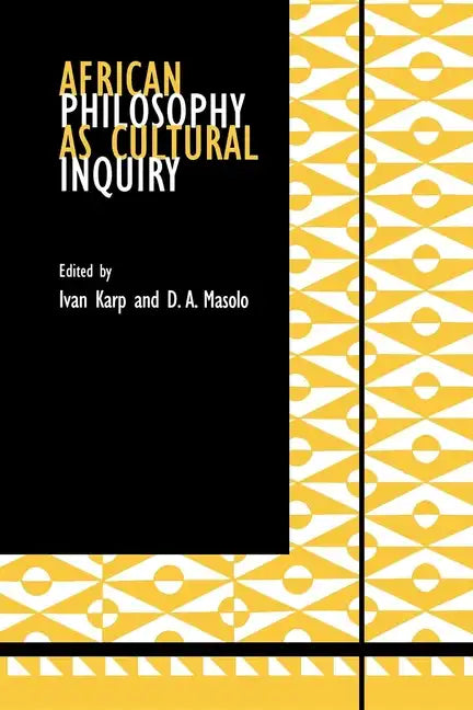 African Philosophy as Cultural Inquiry - Paperback