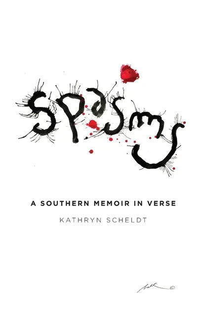Spasms: A Southern Memoir in Verse - Hardcover