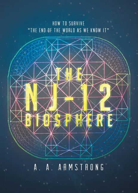 The NJ - 12 Biosphere: How to Survive 