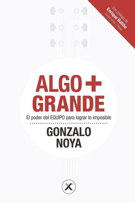 Algo + Grande: El poder del EQUIPO para lograr lo imposible - Paperback