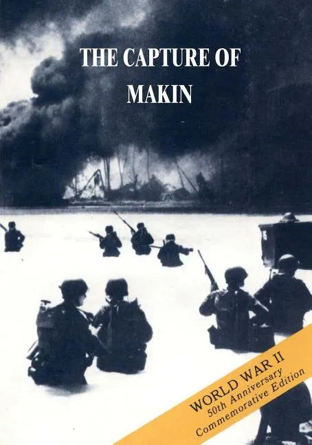 The Capture of Makin: 20 - 24 November 1943 - Paperback