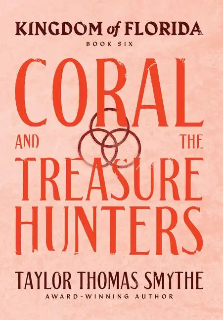 Kingdom of Florida: Coral and the Treasure Hunters - Hardcover