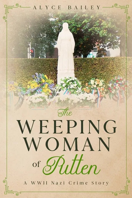 The Weeping Woman of Putten: A WWII Nazi Crime Story - Paperback